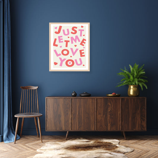 Rahmenbild - Just let me love you Wohnbeispiel