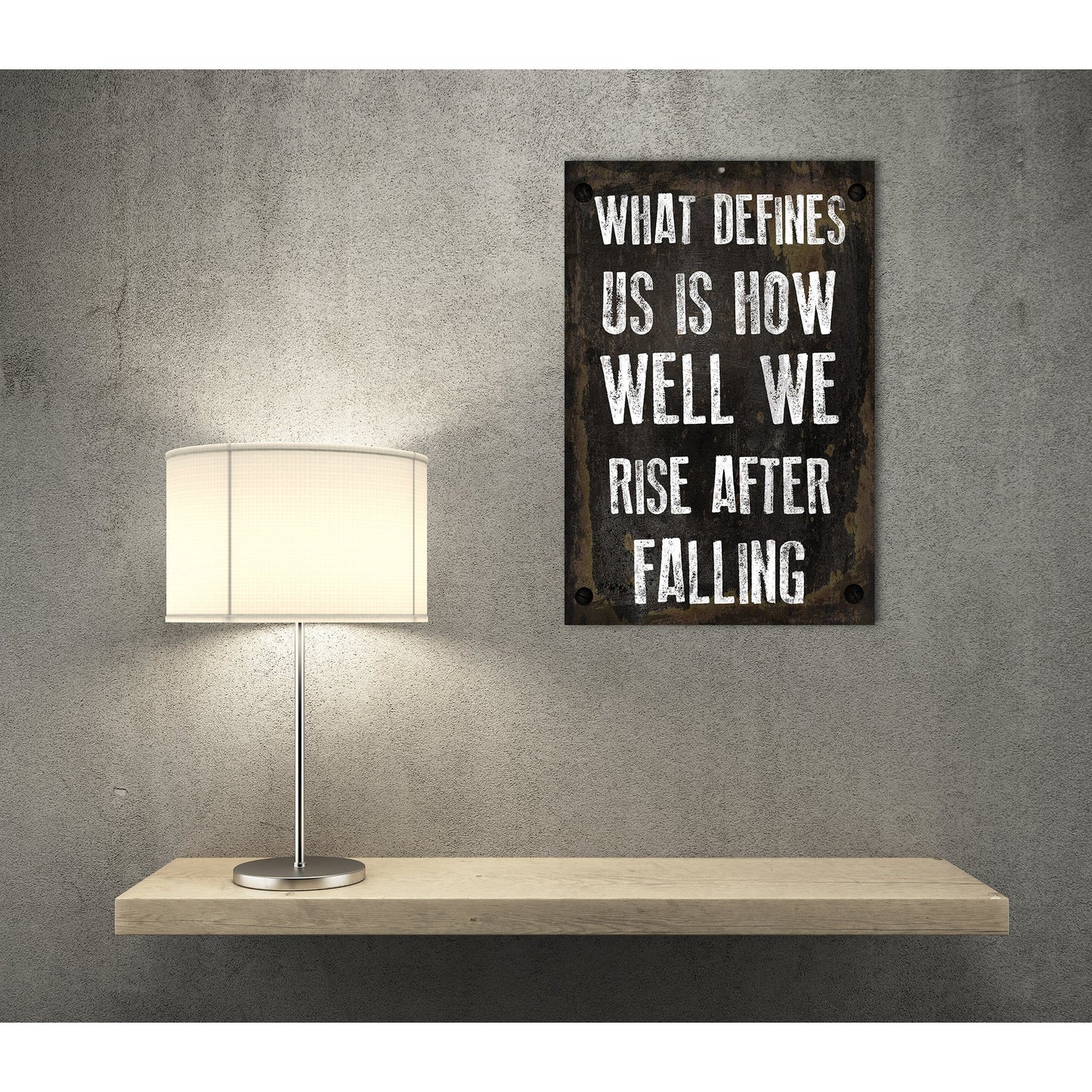 Blechschild - What Defines Us Is How Well We Rise After Falling Wohnbeispiel