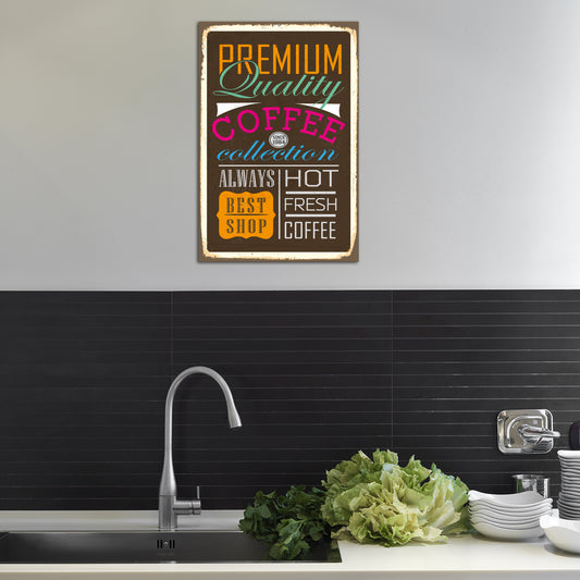 Blechschild - Premium Quality Coffee Wohnbeispiel