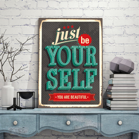 Blechschild Just Be Yourself - You Are Beautiful Wohnbeispiel