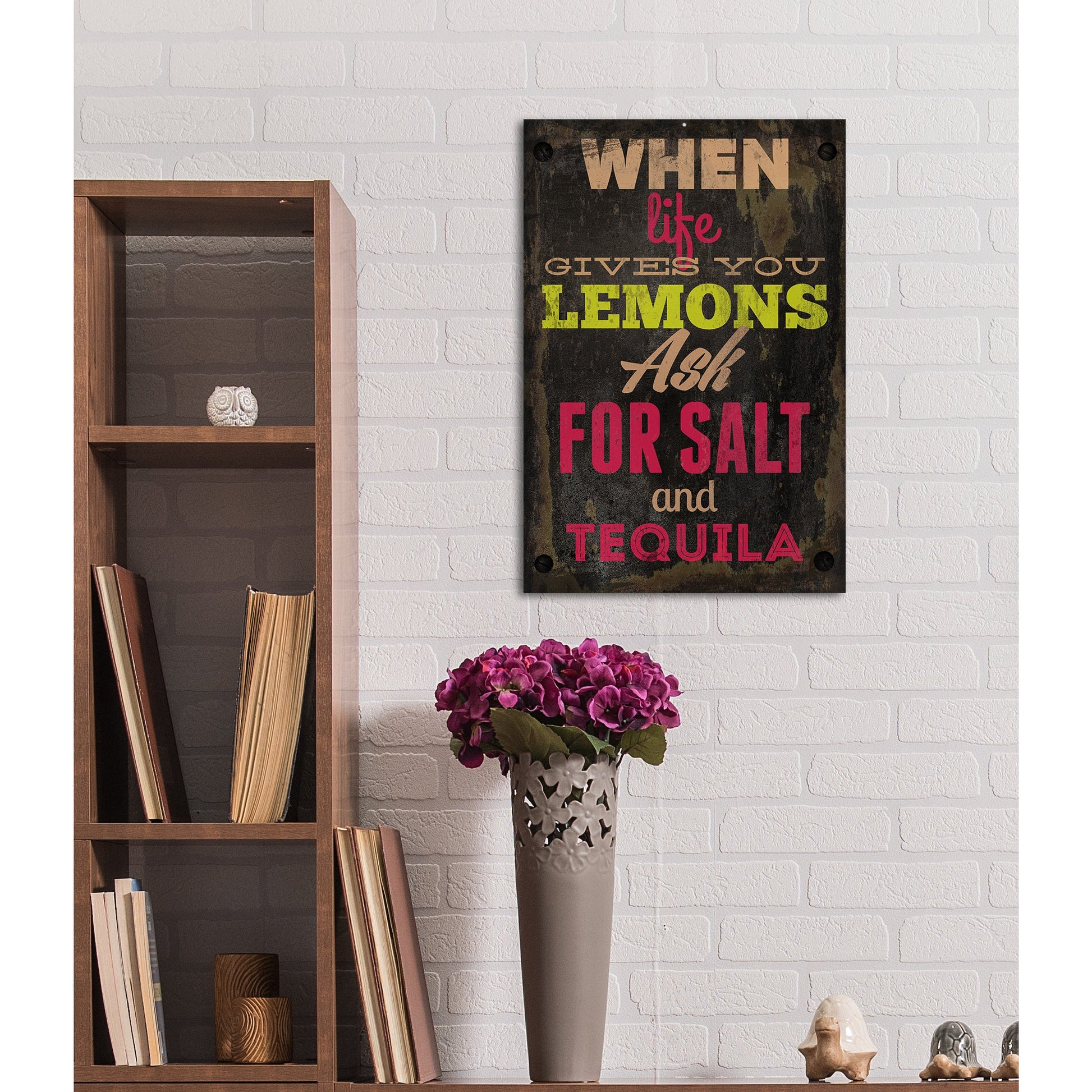 Blechschild - When life gives you lemons ask for salt and tequila Wohnbeispiel