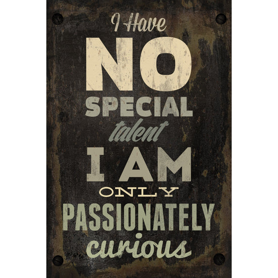 Queen Kerosin Blechschild - I have no special talent i am only passionately curious