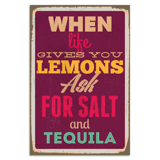 Queen Kerosin Blechschild - When Life Gives You Lemons Ask For Salt And Tequila