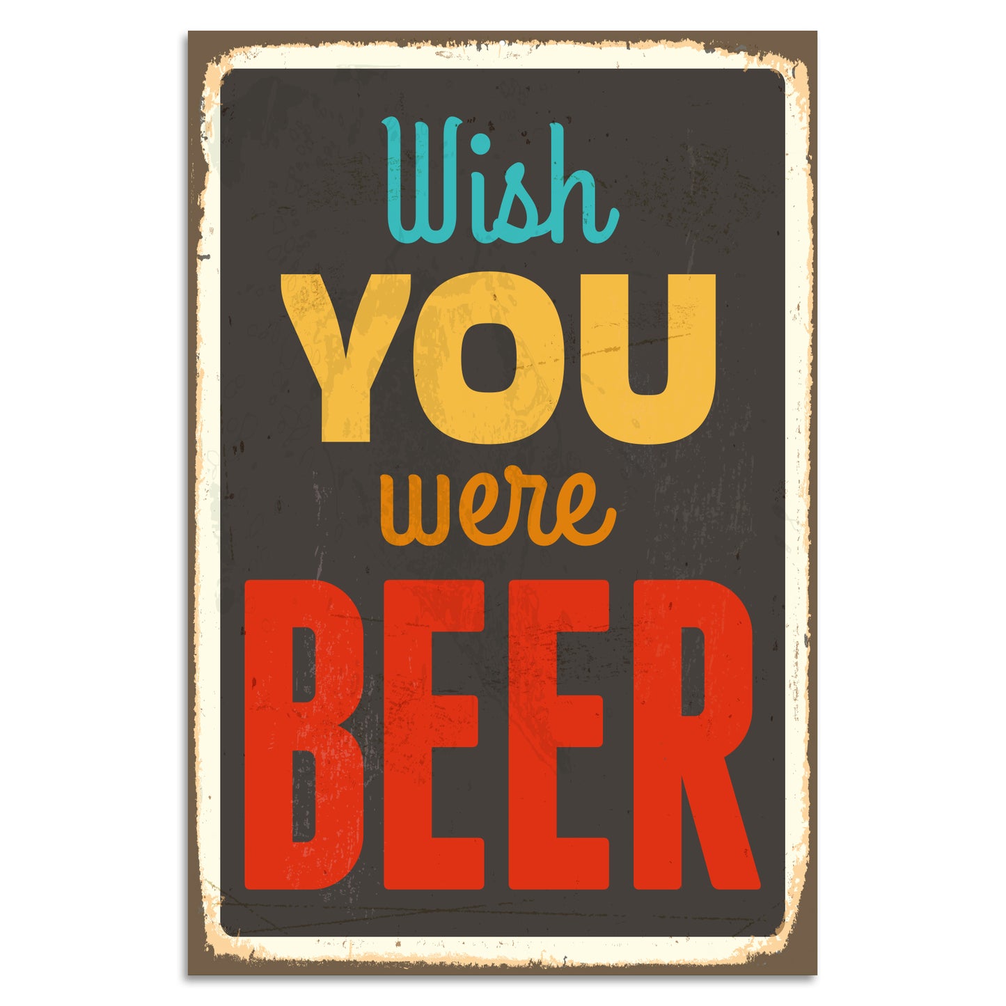 Blechschild - Wish You Were Beer