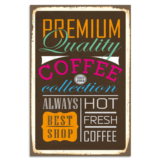 Blechschild - Premium Quality Coffee