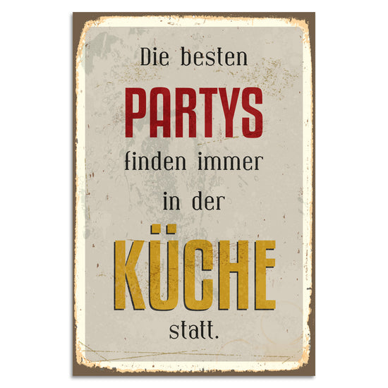 Queen Kerosin Blechschild - Die besten Party finden immer in der Küche statt