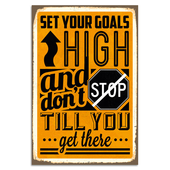 Queen Kerosin Blechschild - Set Your Goals High And Dont Stop Till You Get There