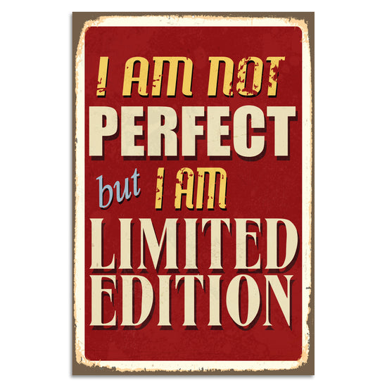 Queen Kerosin Blechschild - I am Not Perfect But I am Limited Edition