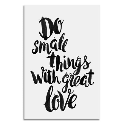 Leinwandbild - Do Small Things With Great Love