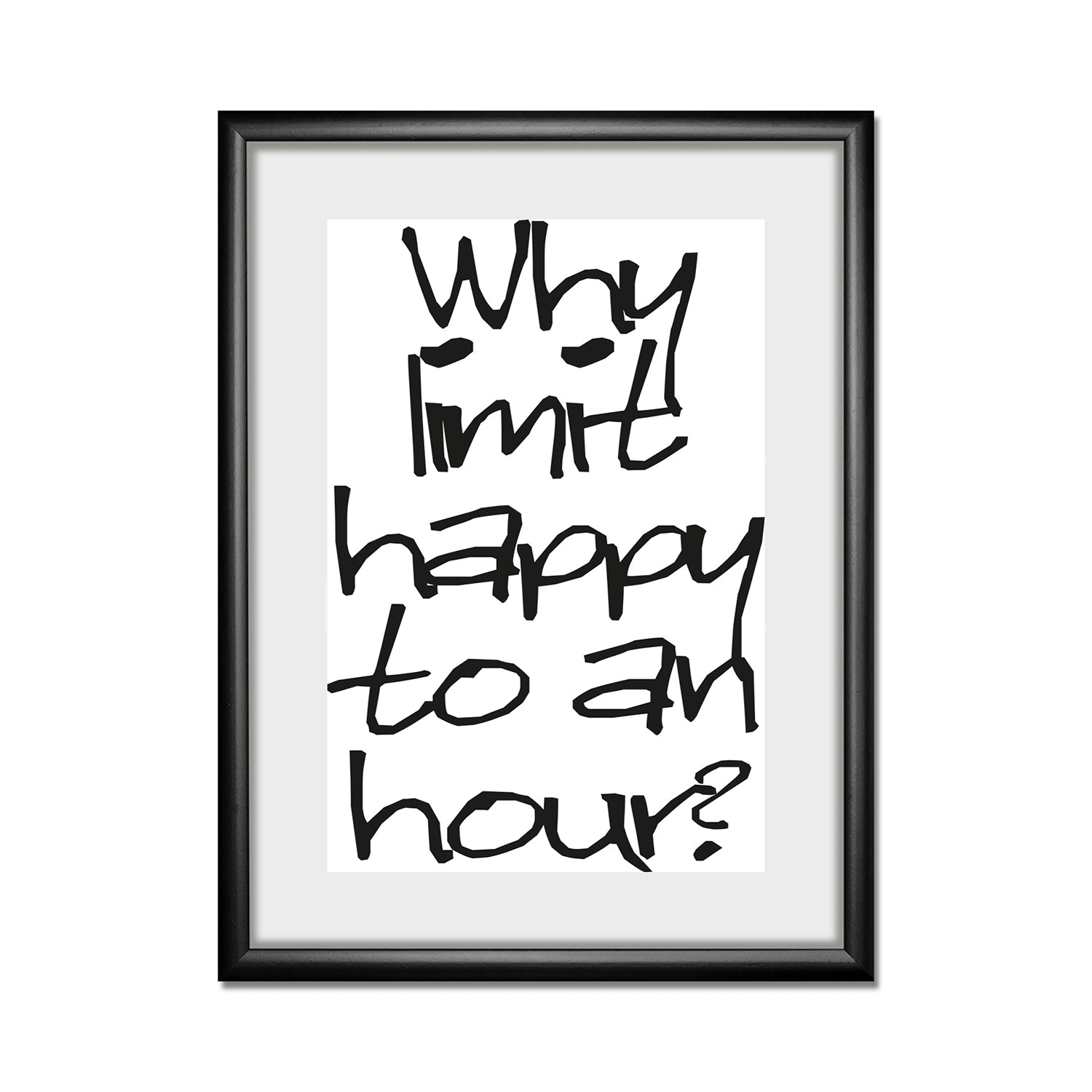 Rahmenbild - Why Limit Happy To An Hour?