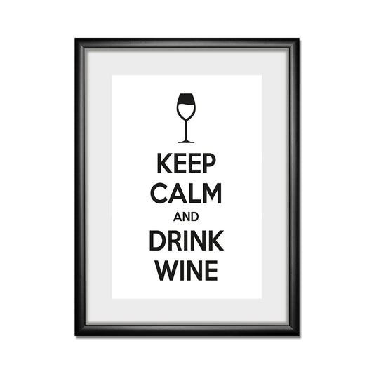 Rahmenbild - Keep Calm And Drink Wine