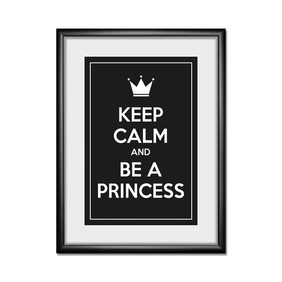 Queen Kerosin Rahmenbild - Keep Calm And Be A Princess