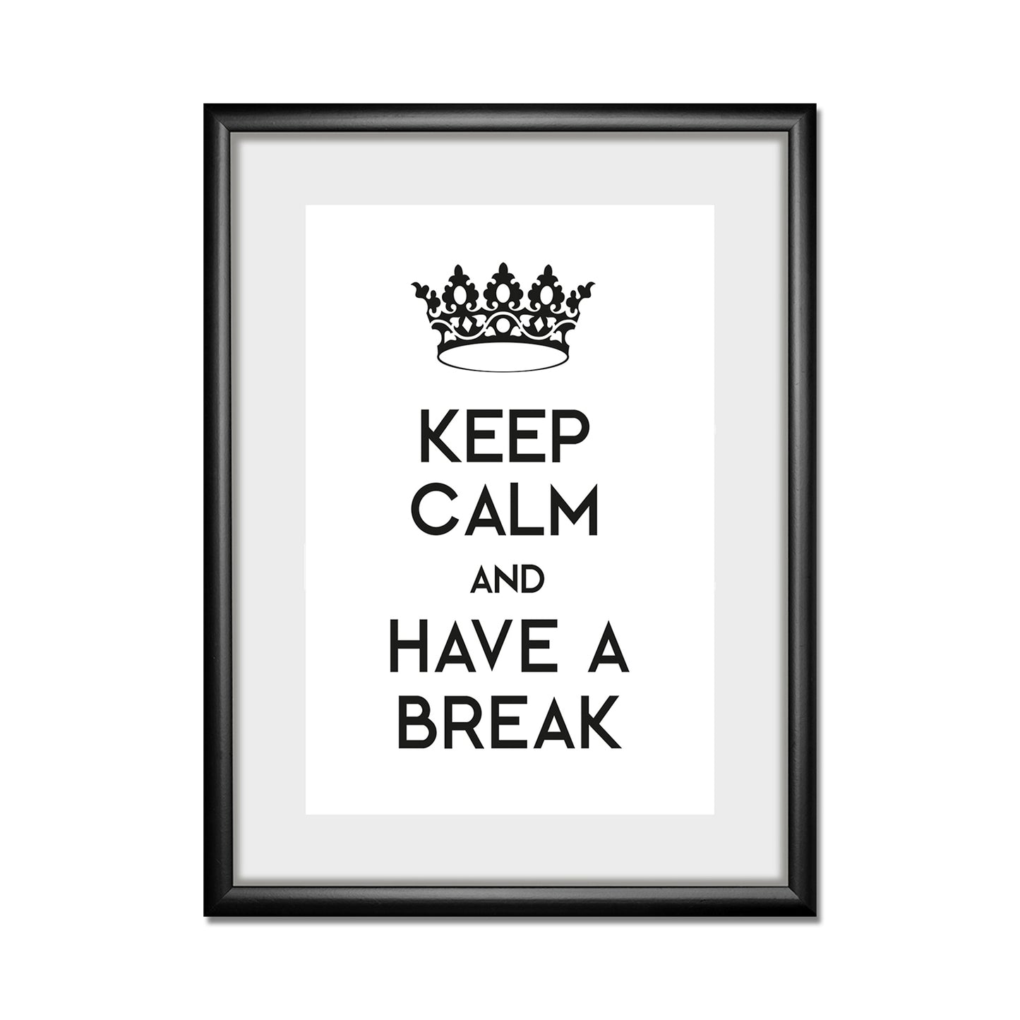 Rahmenbild - Keep Calm And Have A Break