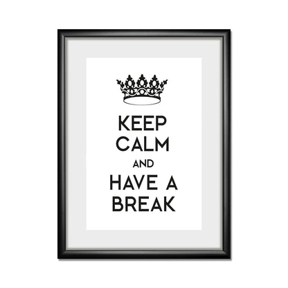 Rahmenbild - Keep Calm And Have A Break
