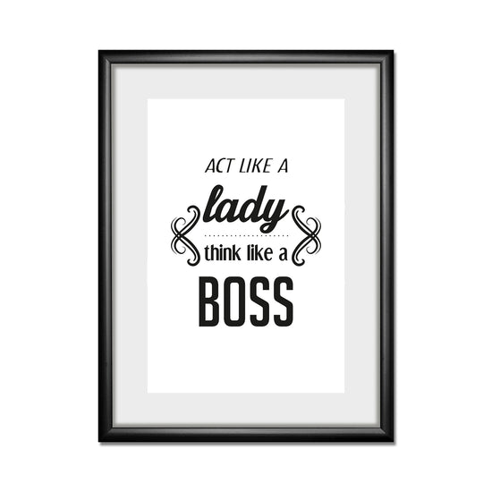 Queen Kerosin Rahmenbild - Act Like A Lady - Think Like A Boss Rahmenbild