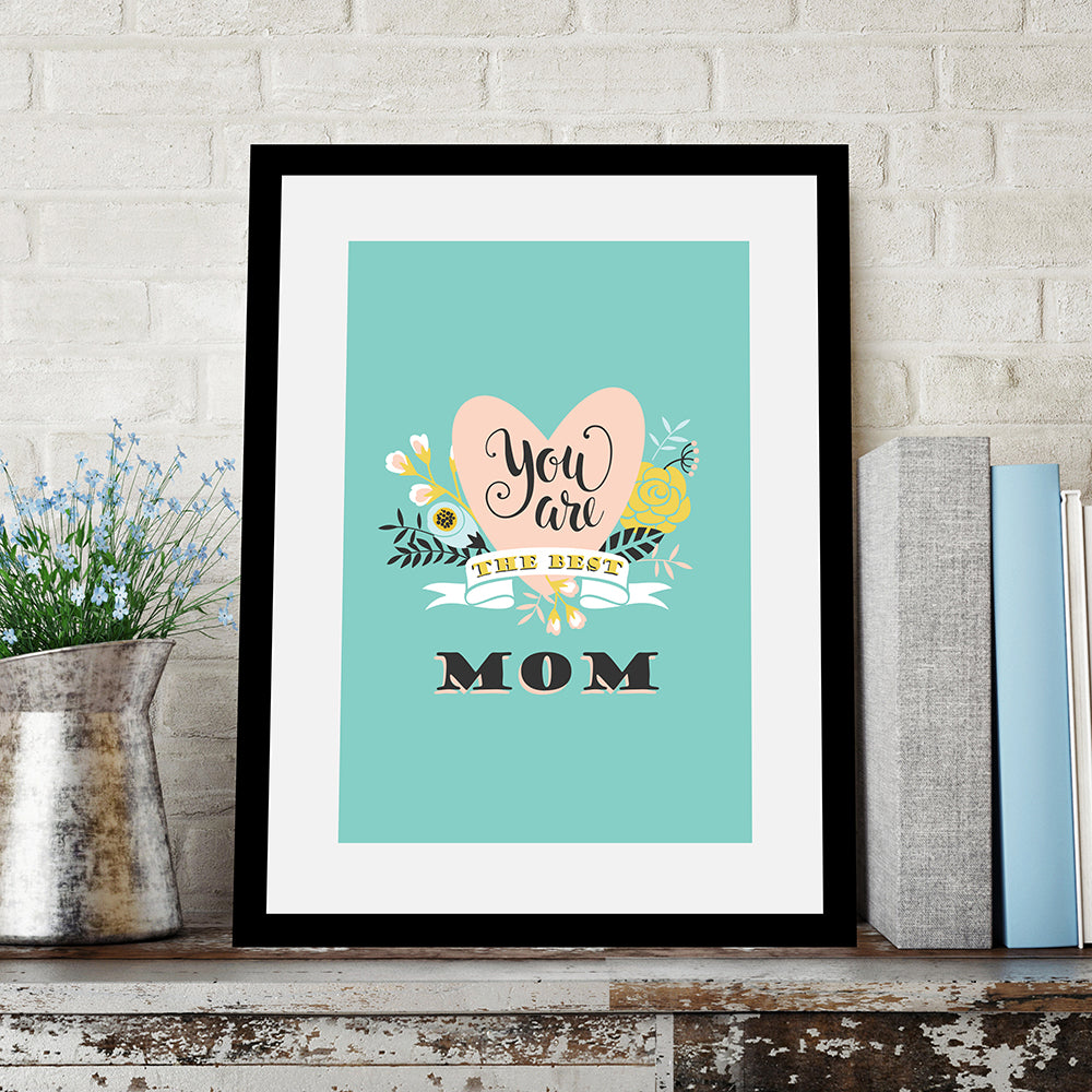 Rahmenbild - You Are The Best Mom Wohnbeispiel