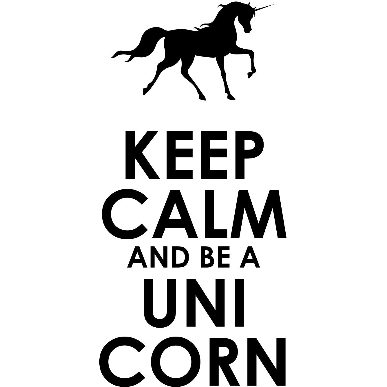 Leinwandbild - Keep Calm And Be A Unicorn