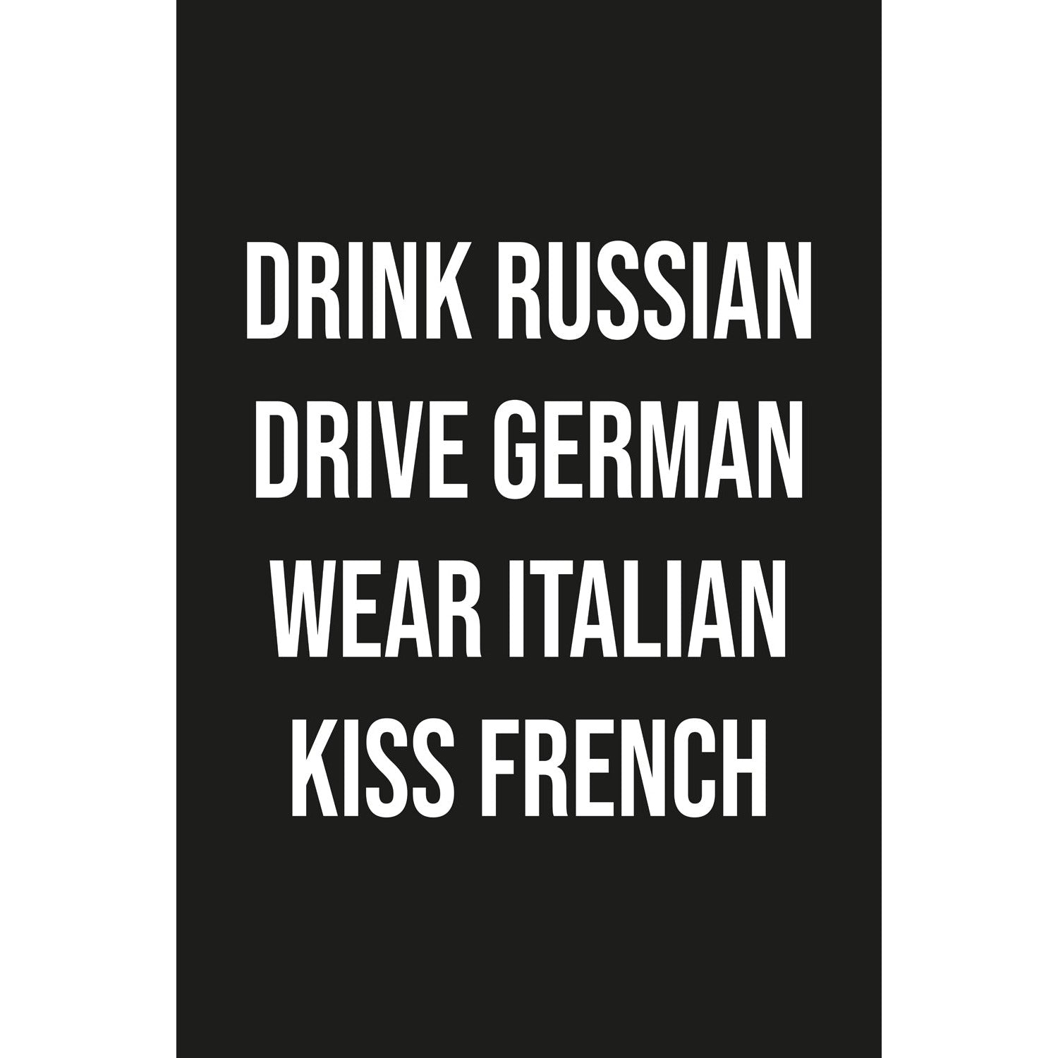 Leinwandbild - Drink, Drive, Wear, Kiss