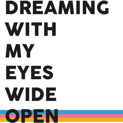 Leinwandbild - Dreaming with my eyes wide open