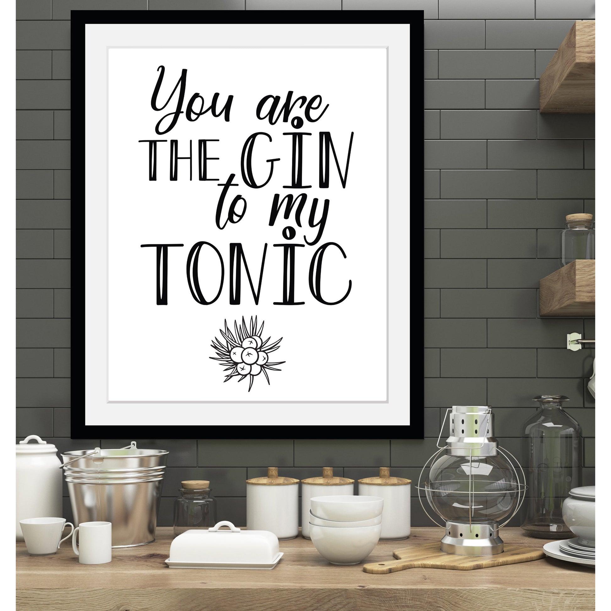 Rahmenbild - Your Are The Gin To My Tonic Wohnbeispiel