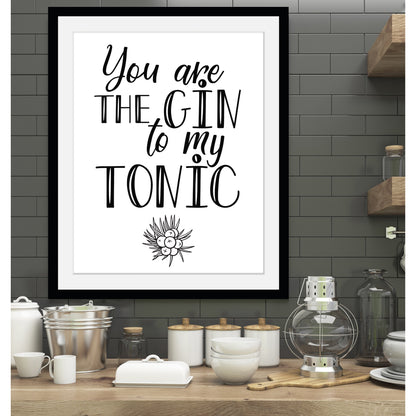 Rahmenbild - Your Are The Gin To My Tonic Wohnbeispiel
