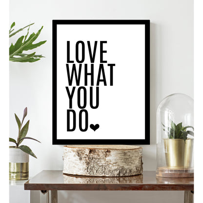 Rahmenbild - Love What You Do Wohnbeispiel
