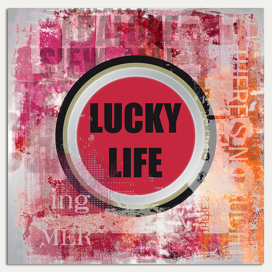 Aluminiumbild - Lucky Life