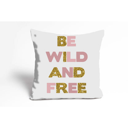 Kissenbezug - Be Wild And Free