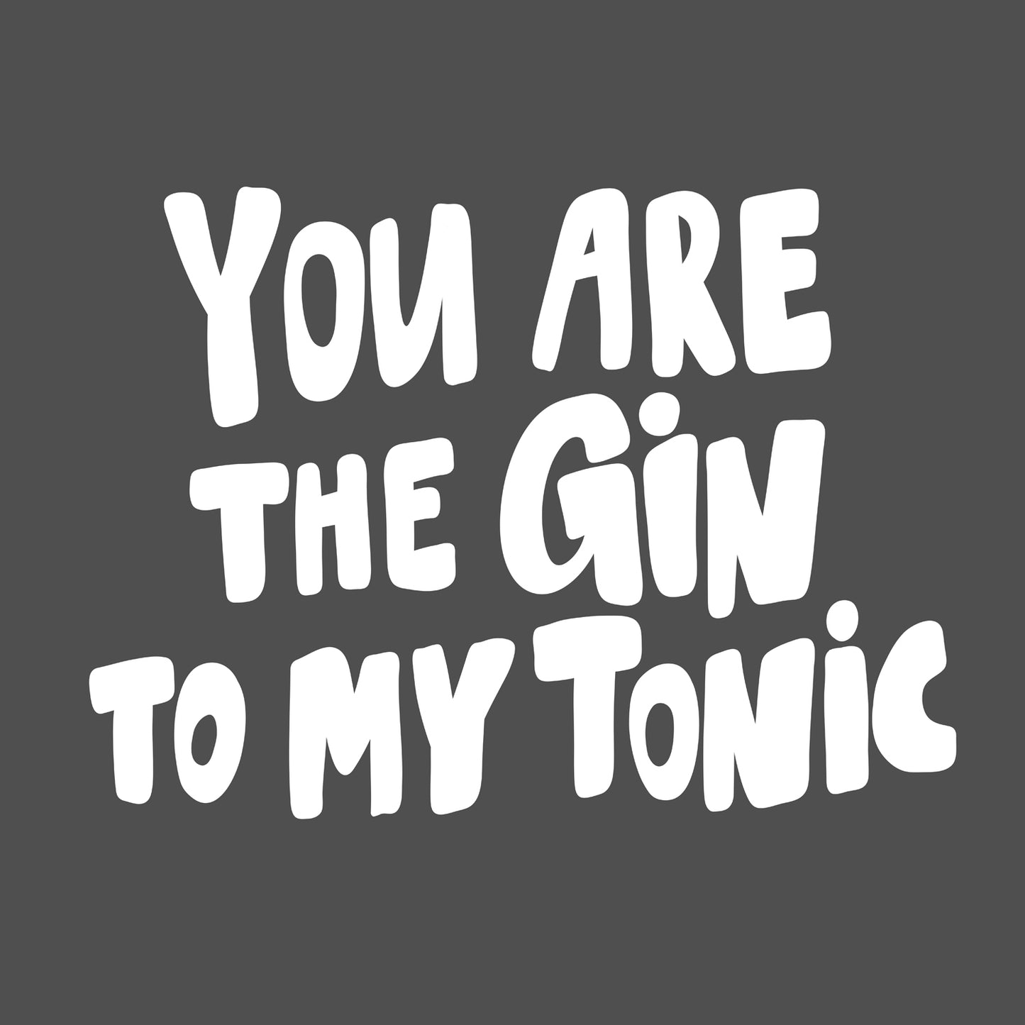 Kissenbezug - You Are The Gin To My Tonic Detail