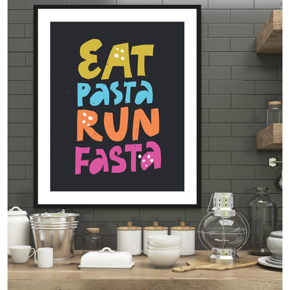 Rahmenbild - Eat Pasta Run Fasta Wohnbeispiel