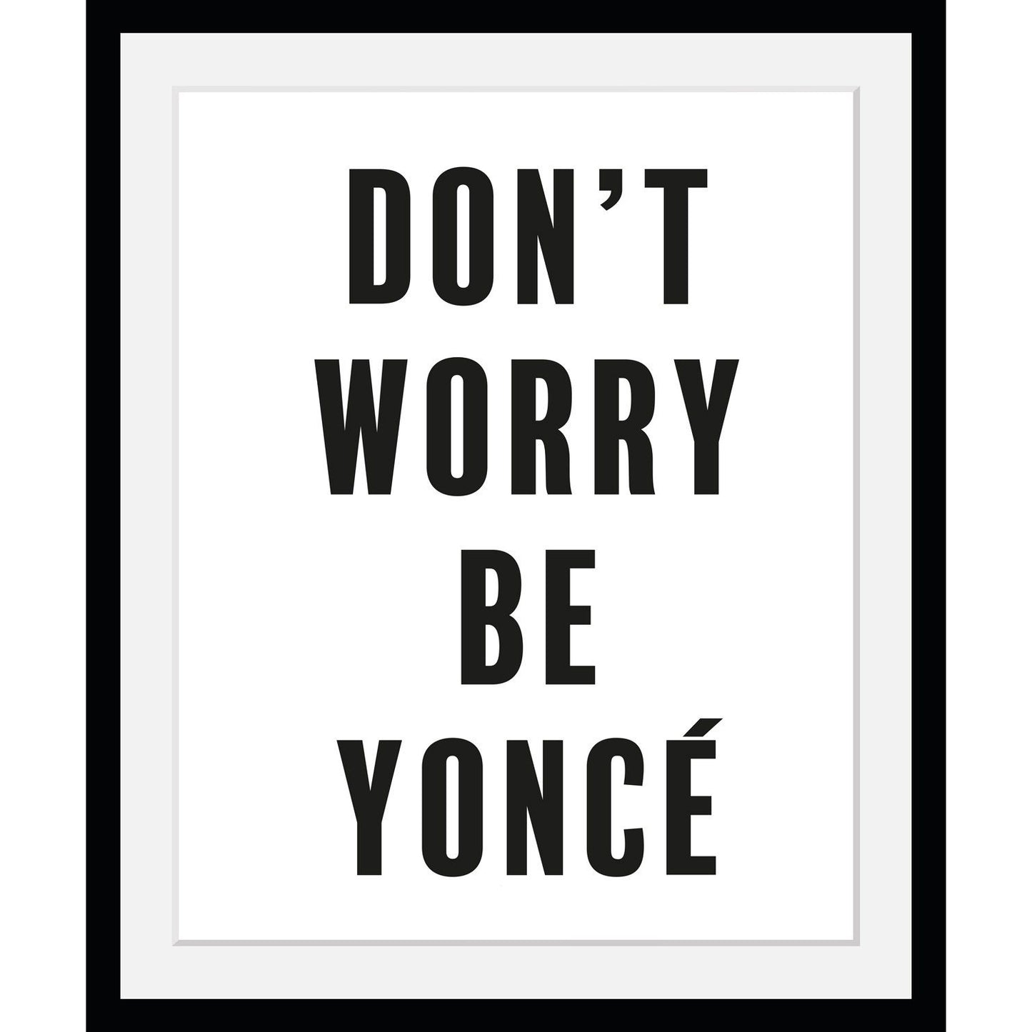 Rahmenbild - Dont worry be Yoncé