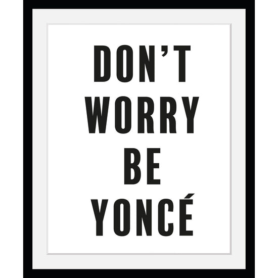 Queen Kerosin Rahmenbild - Dont worry be Yoncé