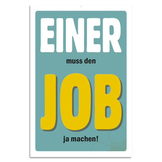 Queen Kerosin Blechschild - Einer muss den Job ja machen!