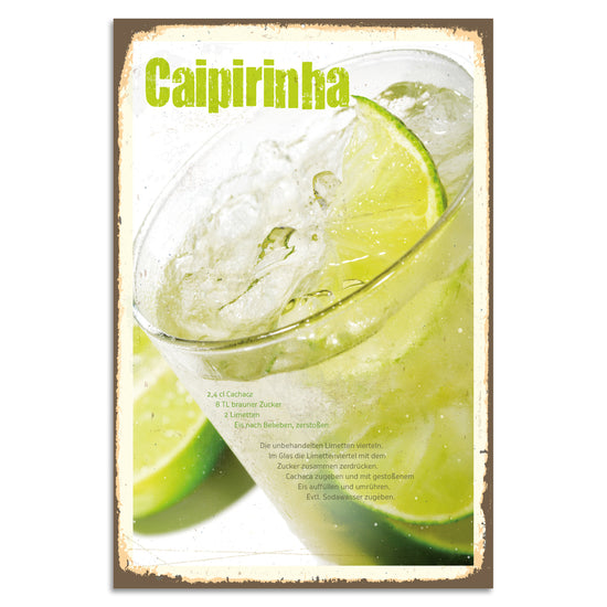 Queen Kerosin Blechschild Caipirinha-Rezept