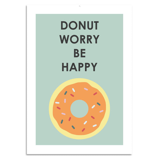 Blechschild - Donut Worry Be Happy