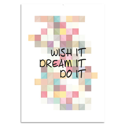 Blechschild - Wish It Dream It Do It