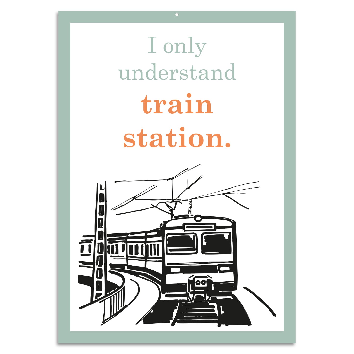 Blechschild - I only understand train station.