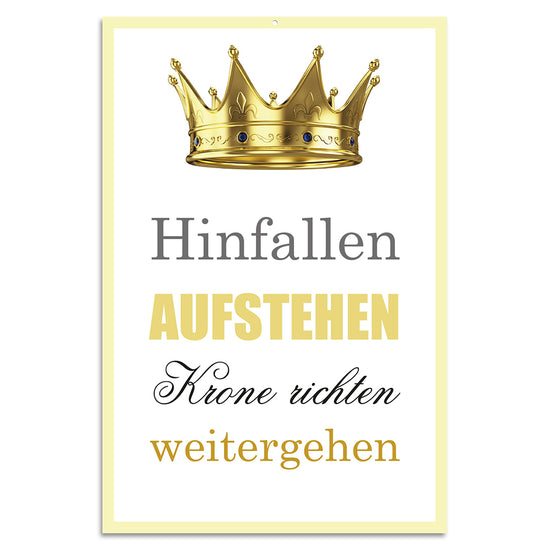 Queen Kerosin Blechschild - Hinfallen, Aufstehen, Krone richten, weitergehen