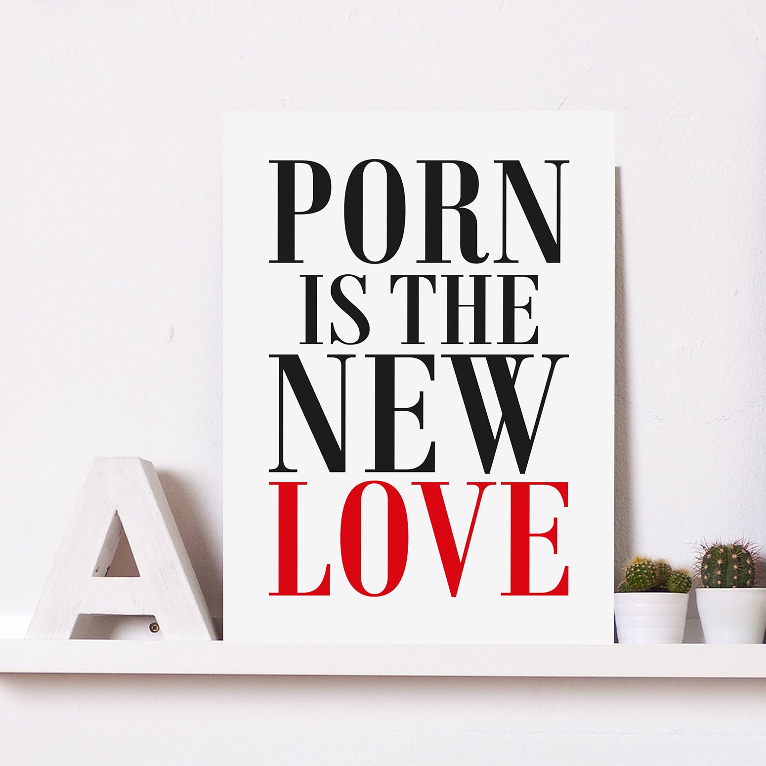 Blechschild - Porn Is The New Love Wohnbeispiel