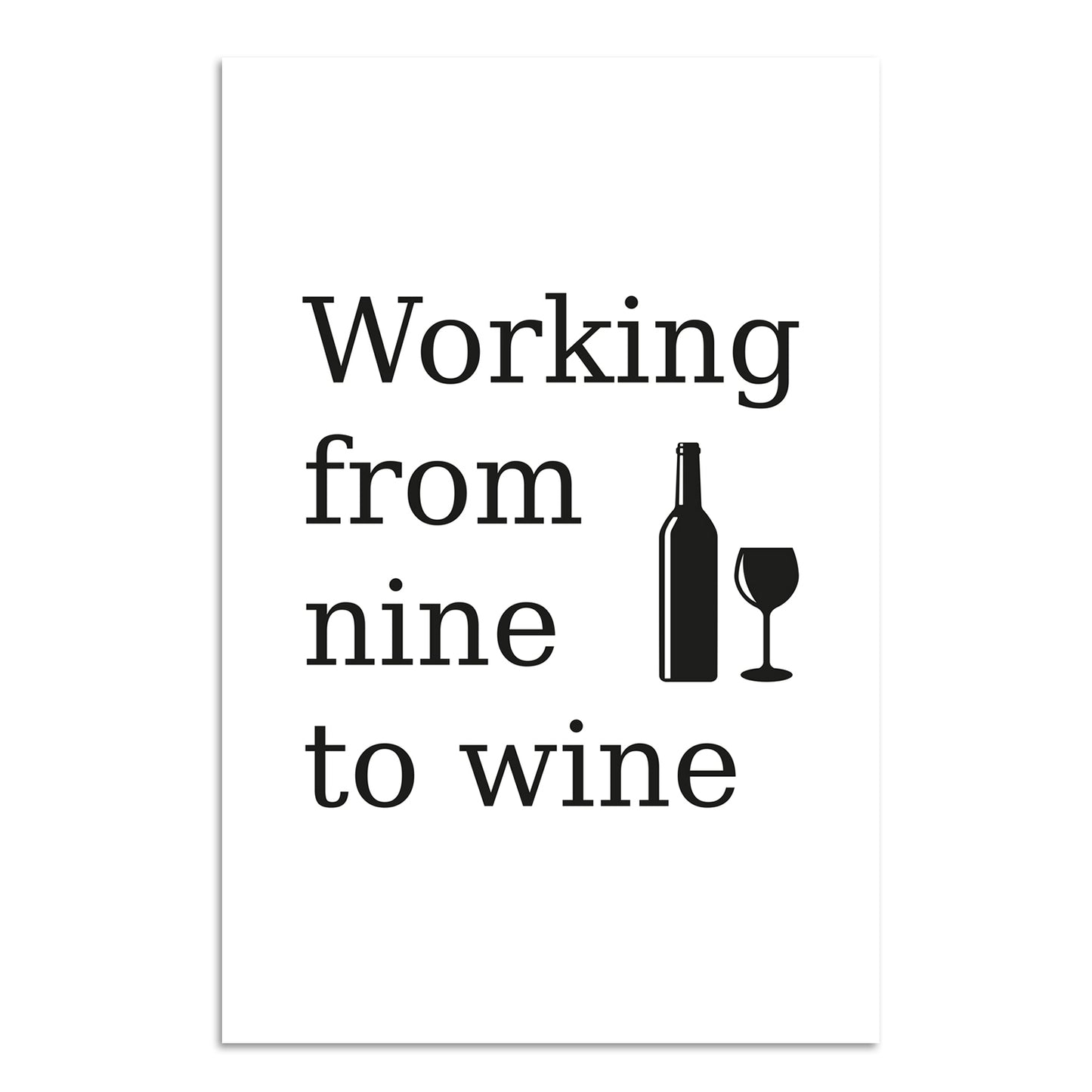 Blechschild - Working from nine to wine