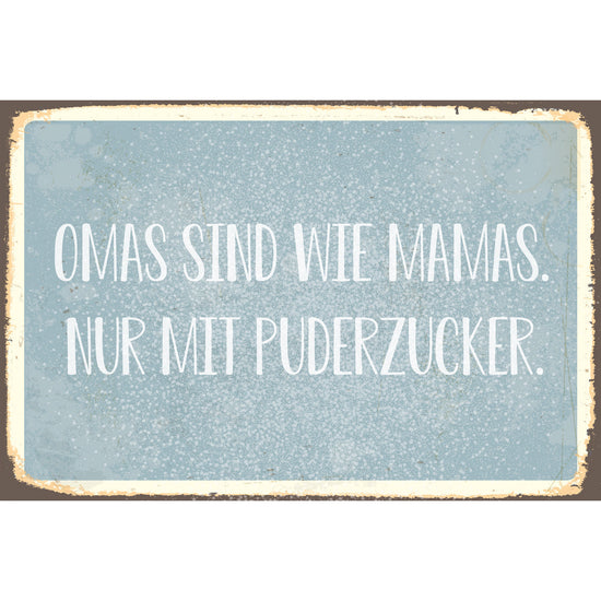 Queen Kerosin Blechschild - Omas sind wie Mamas