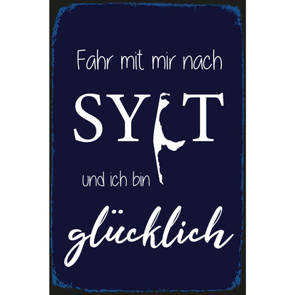 Blechschild - Fahr mit mir nach Sylt..