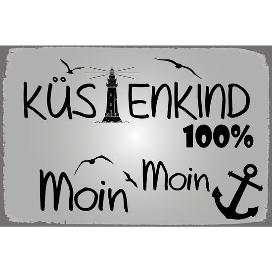 Queen Kerosin Blechschild - Küstenkind 100% Moin Moin