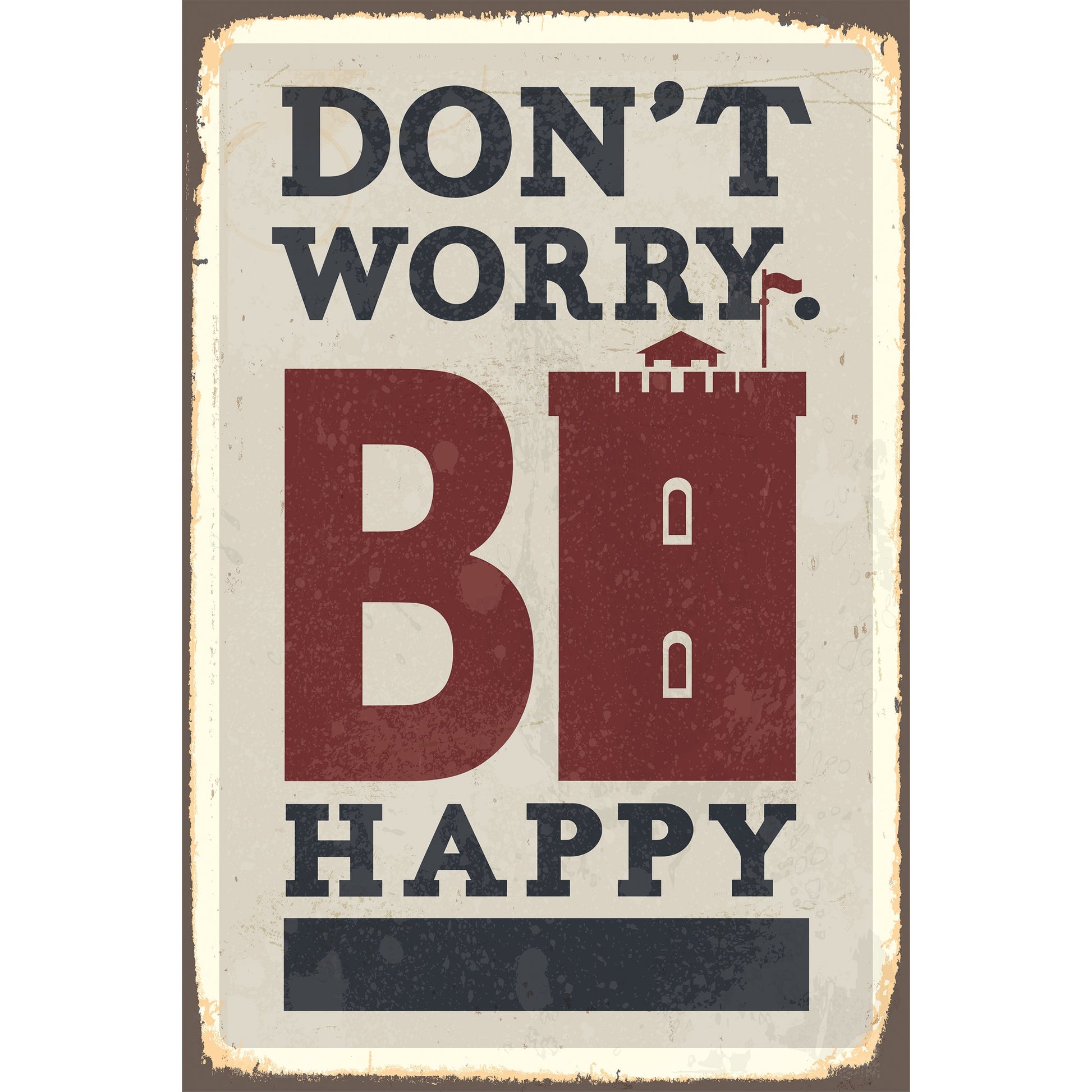 Blechschild - Dont Worry BI Happy