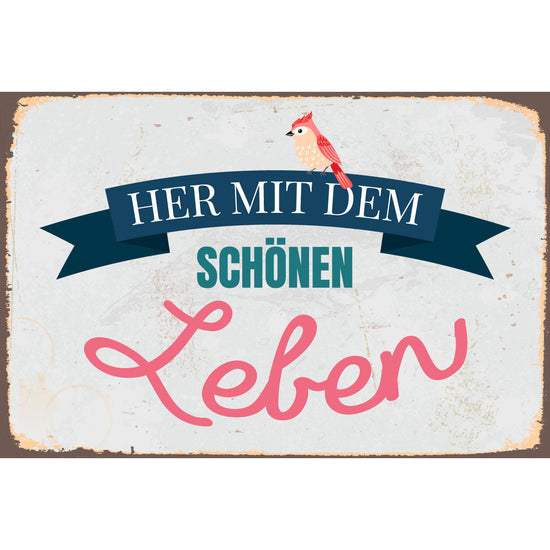 Queen Kerosin Blechschild - Her mit dem schönen Leben